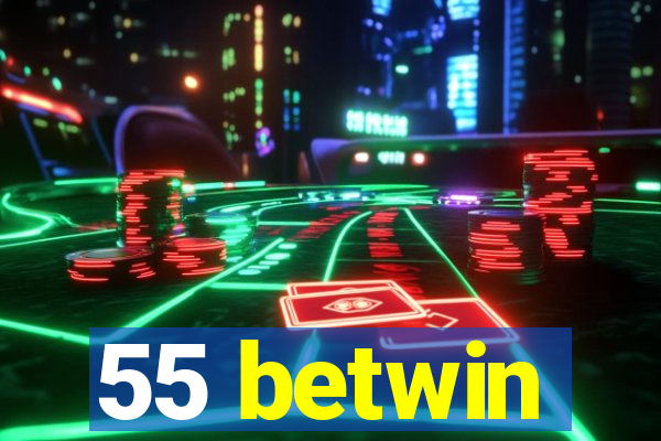 55 betwin